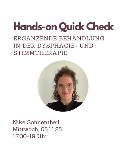 Fortbildung Logopädie Hands - on Quick Check – Ergänzende Behandlung in der Dysphagie - und Stimmtherapie – Nike Sonnentheil - TherAkademie