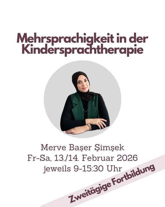 Fortbildung Logopädie Mehrsprachigkeit in der Kindersprachtherapie – Merve Başer Şimşek - TherAkademie
