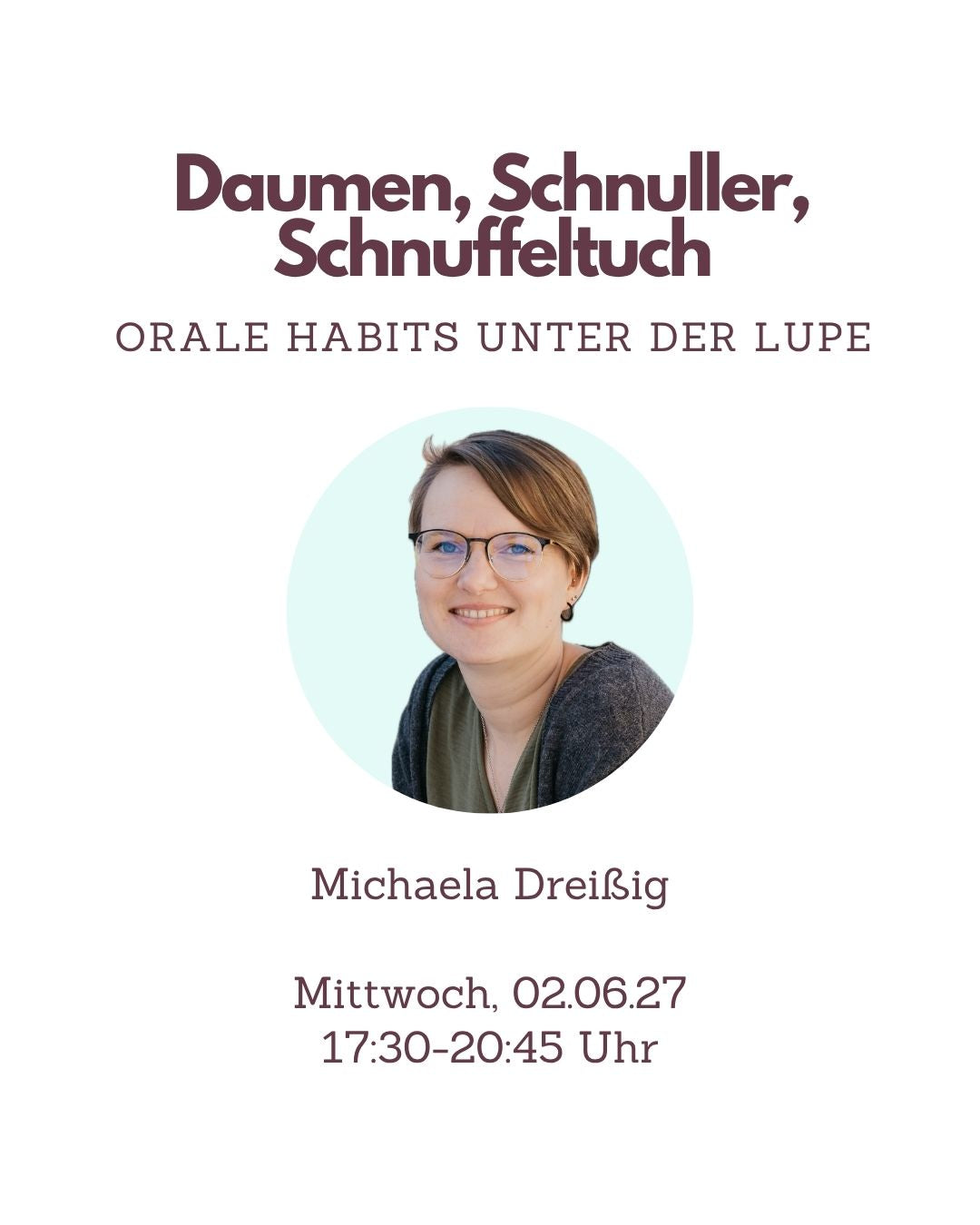 Logopädie-Fortbildung online: Daumen, Schnuller, Schnuffeltuch – Orale Habits unter der Lupe am 2. Juni 2027 mit Michaela Dreißig