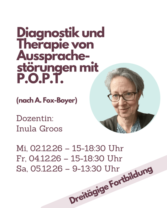 Fortbildung Logopädie Diagnostik und Therapie von Aussprachestörungen mit P.O.P.T. (nach A. Fox - Boyer) - TherAkademie