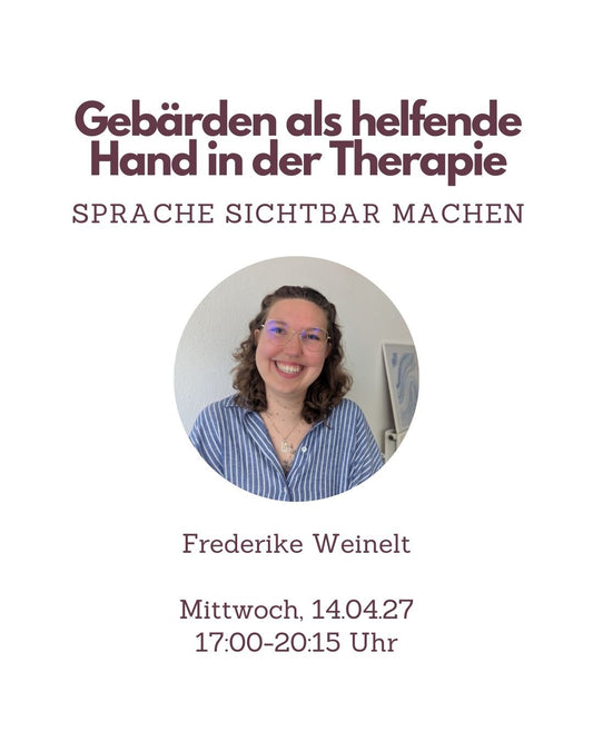 Fortbildung Logopädie Gebärden als helfende Hand in der Therapie - TherAkademie