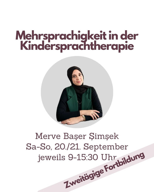 Fortbildung Logopädie Mehrsprachigkeit in der Kindersprachtherapie – Merve Başer Şimşek - TherAkademie